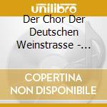 Der Chor Der Deutschen Weinstrasse - Wunschkonzert Der Sch?Nsten Ch?Re Folge cd