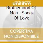 Brotherhood Of Man - Songs Of Love cd