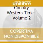 Country Western Time - Volume 2 cd