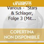 Various - "Stars & Schlager, Folge 3 (Mit Neu-Aufna" cd