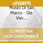 Musici Di San Marco - Die Vier Jahreszeiten-The Four Seasons cd musicale di Musici Di San Marco