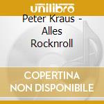 Peter Kraus - Alles Rocknroll cd musicale di Peter Kraus