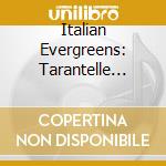 Italian Evergreens: Tarantelle Siciliane - cd