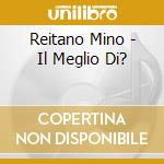 Reitano Mino - Il Meglio Di? cd