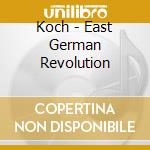 Koch - East German Revolution cd