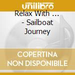 Relax With ... - Sailboat Journey cd