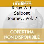 Relax With Sailboat Journey, Vol. 2 cd