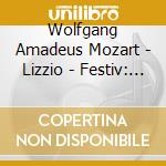 Wolfgang Amadeus Mozart - Lizzio - Festiv: syms. 16 cd