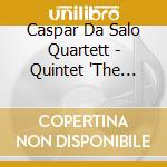 Caspar Da Salo Quartett - Quintet 'The Trout' In A Major Op. 114 D 667 / String Quartet In A Minor Op. 29 cd