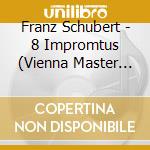 Franz Schubert - 8 Impromtus (Vienna Master Series) (Uk Import cd