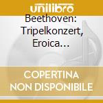 Beethoven: Tripelkonzert, Eroica Variationen cd
