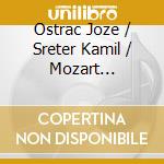 Ostrac Joze / Sreter Kamil / Mozart Festival Orchestra / Lizzio Alberto - Clarinet Concerto Kv 622 / Bassoon Concerto Kv 191 cd musicale