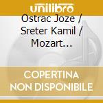 Ostrac Joze / Sreter Kamil / Mozart Festival Orchestra / Lizzio Alberto - Clarinet Concerto Kv 622 / Bassoon Concerto Kv 191 cd