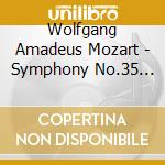 Wolfgang Amadeus Mozart - Symphony No.35 Und 38 cd musicale di Wolfgang Amadeus Mozart
