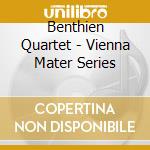 Benthien Quartet - Vienna Mater Series cd