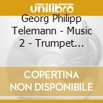 Georg Philipp Telemann - Music 2 - Trumpet Concerto - Richter cd
