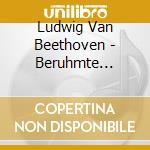 Ludwig Van Beethoven - Beruhmte Klavier-Sonaten cd