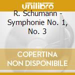 R. Schumann - Symphonie No. 1, No. 3 cd