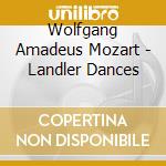 Wolfgang Amadeus Mozart - Landler Dances cd