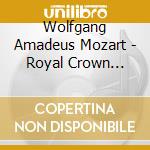 Wolfgang Amadeus Mozart - Royal Crown Classics Mozart cd