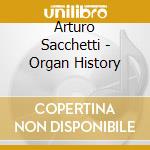 Arturo Sacchetti - Organ History cd