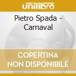 Pietro Spada - Carnaval cd musicale di Schumann