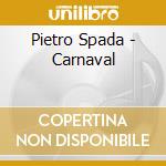 Pietro Spada - Carnaval cd