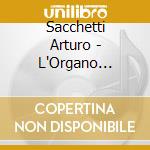 Sacchetti Arturo - L'Organo Napoletano Nel Xviii Secolo - Composizioni Da Camera cd