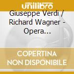 Giuseppe Verdi / Richard Wagner - Opera Selections