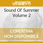 Sound Of Summer Volume 2 cd musicale