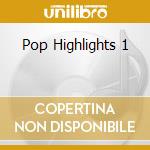 Pop Highlights 1 cd