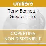 Tony Bennett - Greatest Hits cd musicale di Tony Bennet