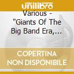 Various - "Giants Of The Big Band Era, Vol. 4" cd