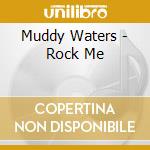Muddy Waters - Rock Me cd