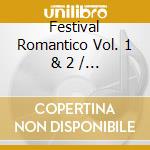 Festival Romantico Vol. 1 & 2 / Various (2 Cd) cd musicale