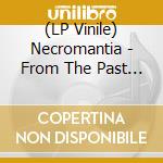 (LP Vinile) Necromantia - From The Past We Summon Thee (7') vinile