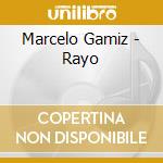 Marcelo Gamiz - Rayo cd