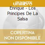 Enrique - Los Principes De La Salsa cd