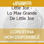 Little Joe - Lo Mas Grande De Little Joe cd