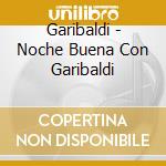 Garibaldi - Noche Buena Con Garibaldi cd
