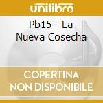 Pb15 - La Nueva Cosecha cd