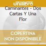 Caminantes - Dos Cartas Y Una Flor cd