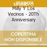 Milly Y Los Vecinos - 20Th Anniversary cd
