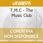 T.M.C - The Music Club cd