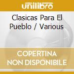 Clasicas Para El Pueblo / Various cd