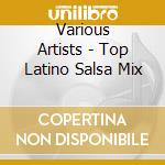 Various Artists - Top Latino Salsa Mix cd