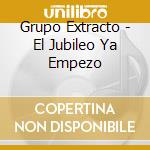 Grupo Extracto - El Jubileo Ya Empezo cd