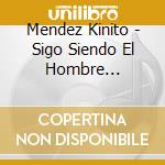 Mendez Kinito - Sigo Siendo El Hombre Merengue cd