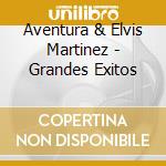 Aventura & Elvis Martinez - Grandes Exitos cd
