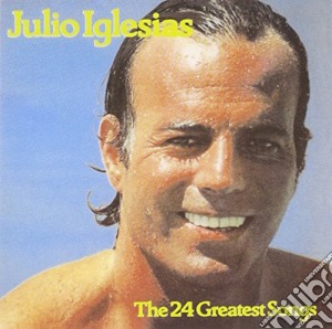 Julio Iglesias - The 24 Greatest Songs (2 Cd) cd musicale di Julio Iglesias